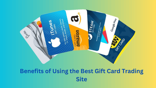 Benefits of Using the Best Gift Card Trading Site.png